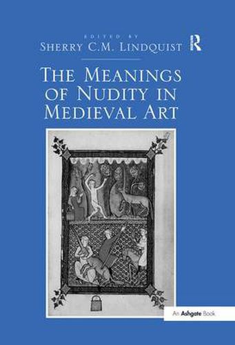 Cover image for The Meanings of Nudity in Medieval Art