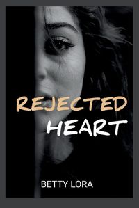 Cover image for Rejected Heart
