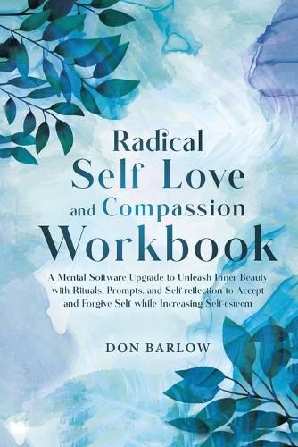 Cover image for Radical Self Love and Compassion Workbook