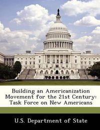 Cover image for Building an Americanization Movement for the 21st Century