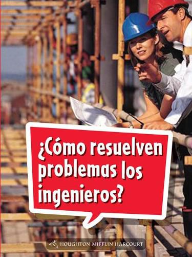 Cover image for Book 062: ?Como Resuelven Problemas Los Ingenieros?: Leveled Reader, Extra Support Grade 2