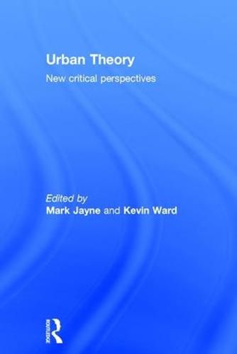 Urban Theory: New critical perspectives