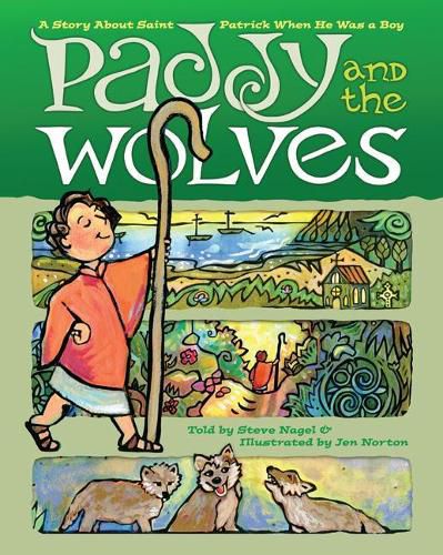 Cover image for Paddy and the Wolves: A Story about St. Patrick as a Boy