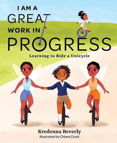 Cover image for I Am a Great Work in Progress: Learning to Ride a Unicycle