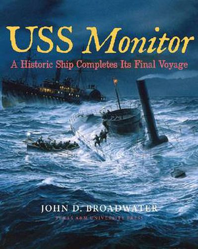 Cover image for USS Monitor: A Historic Ship Completes Its Final Voyage