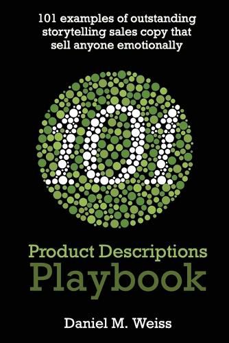 101 Product Descriptions Playbook: 101 outstanding storytelling sales copy examples for the top products in the top 10 selling categories of 2022 (apply them to any product)