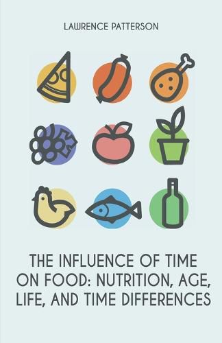 Cover image for The Influence of Time on Food