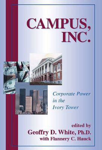 Cover image for Campus, Inc.: Corporate Power in the Ivory Tower