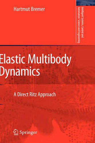 Cover image for Elastic Multibody Dynamics: A Direct Ritz Approach