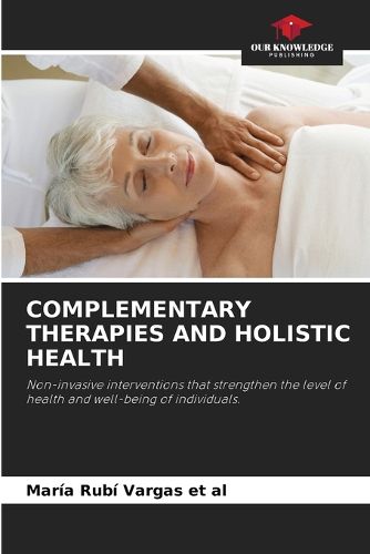 Cover image for Complementary Therapies and Holistic Health