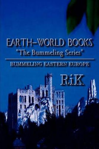 Cover image for Earth-World Books  Bummeling Eastern Europe