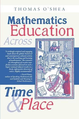 Cover image for Mathematics Education Across Time and Place: Over Two Millennia from Athens to Zimbabwe