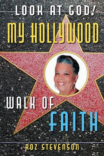 Cover image for Look at God! My Hollywood Walk of Faith