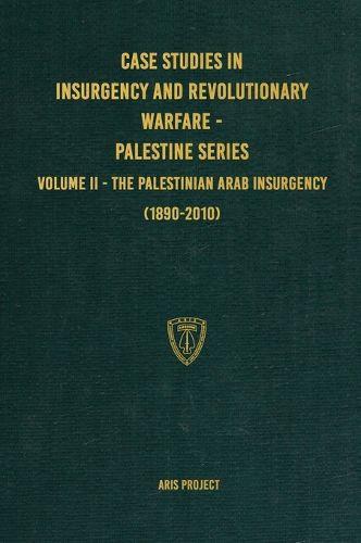 Case Studies in Insurgency and Revolutionary Warfare - Palestine Series