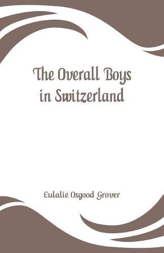 The Overall Boys in Switzerland