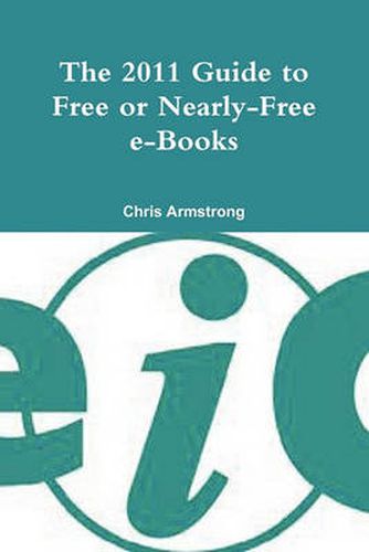 Cover image for The 2011 Guide to Free or Nearly-free E-books