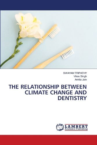 Cover image for The Relationship Between Climate Change and Dentistry