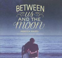 Cover image for Between Us and the Moon