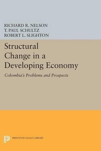 Cover image for Structural Change in a Developing Economy: Colombia's Problems and Prospects