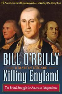 Cover image for Killing England: The Brutal Struggle for American Independence