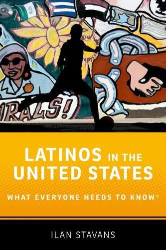 Cover image for Latinos in the United States: What Everyone Needs to Know (R)