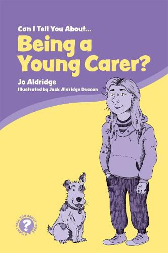 Cover image for Can I Tell You About Being a Young Carer?: A Guide for Children, Family and Professionals