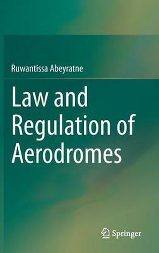 Cover image for Law and Regulation of Aerodromes