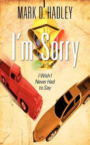Cover image for I'm Sorry: I Wish I Never Had to Say
