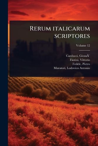 Cover image for Rerum italicarum scriptores