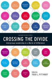 Cover image for Crossing the Divide: Intergroup Leadership in a World of Difference