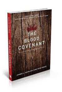 Cover image for The Blood Covenant: The Story of God's Extraordinary Love for You