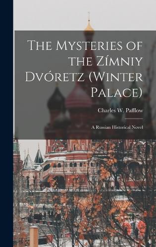 The Mysteries of the Zimniy Dvoretz (Winter Palace)