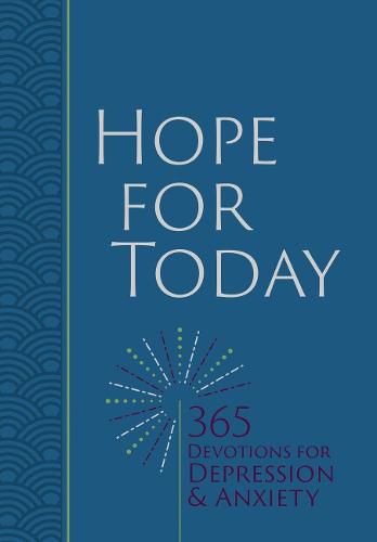 Hope for Today: 365 Devotions for Depression and Anxiety