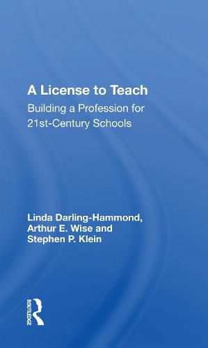 Cover image for A License to Teach: Building a Profession for 21st-Century Schools