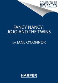 Cover image for Fancy Nancy: JoJo and the Twins