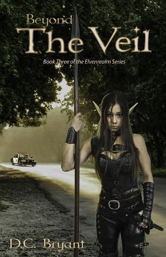 Cover image for Beyond The Veil: Book Three of The Elvenrealm Series