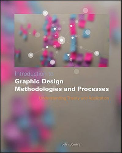 Cover image for Introduction to Graphic Design Methodologies and Processes: Understanding Theory and Application