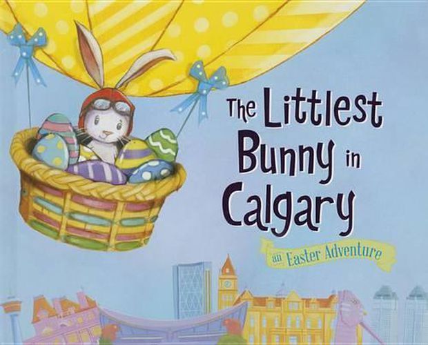 The Littlest Bunny in Calgary: An Easter Adventure