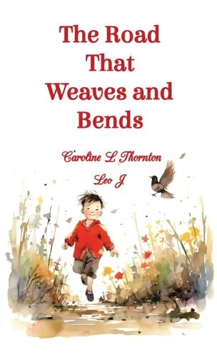 Cover image for The Road That Weaves and Bends
