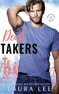 Cover image for Deal Takers: A Frenemies-to-Lovers Romantic Comedy