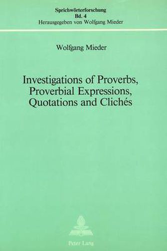 Investigations of Proverbs, Proverbial Expressions, Quotations and Cliches: A Bibliography of Explanatory Essays Which Appeared in  Notes and Queries  (1849-1983)