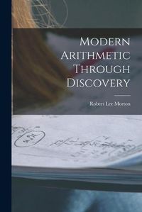 Cover image for Modern Arithmetic Through Discovery