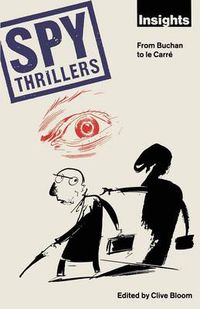 Cover image for Spy Thrillers: From Buchan to le Carre