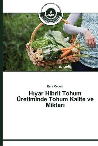 H&#305;yar Hibrit Tohum UEretiminde Tohum Kalite ve Miktar&#305;