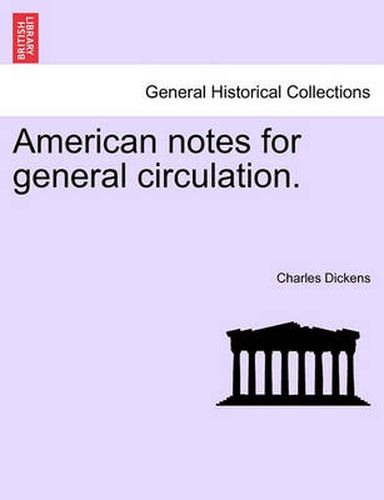 Cover image for American Notes for General Circulation.