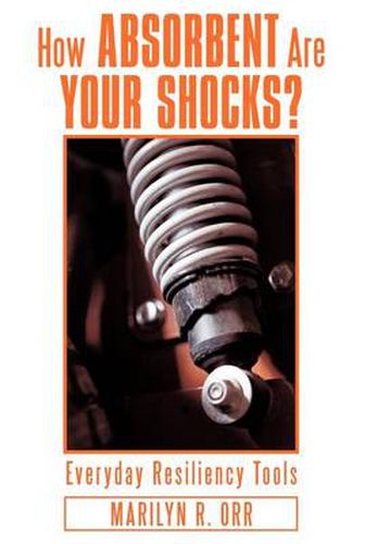 Cover image for How Absorbent Are Your Shocks?: Everyday Resiliency Tools