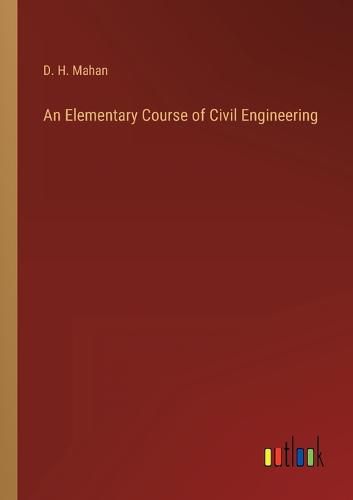 Cover image for An Elementary Course of Civil Engineering