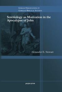 Cover image for Soteriology as Motivation in the Apocalypse of John