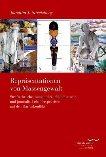 Cover image for Reprasentationen Von Massengewalt: Strafrechtliche, Humanitare, Diplomatische Und Journalistische Perspektiven Auf Den Darfurkonflikt