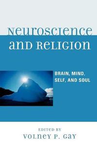 Cover image for Neuroscience and Religion: Brain, Mind, Self, and Soul